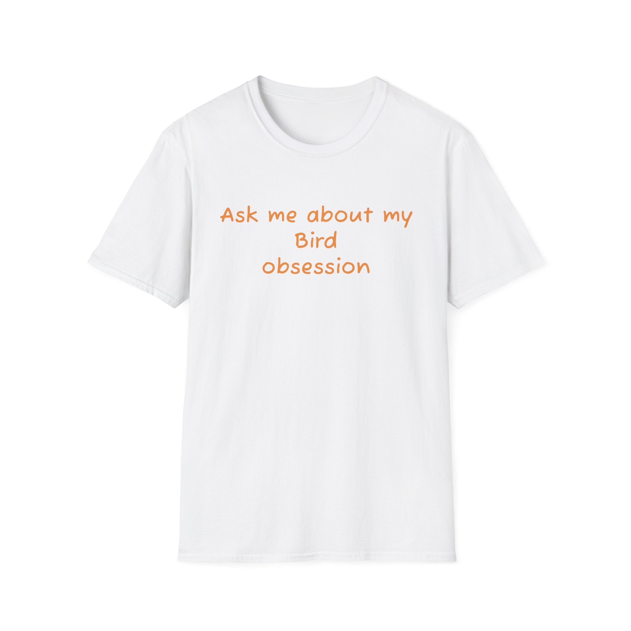 Ask Me About My Bird Obsession T-Shirt