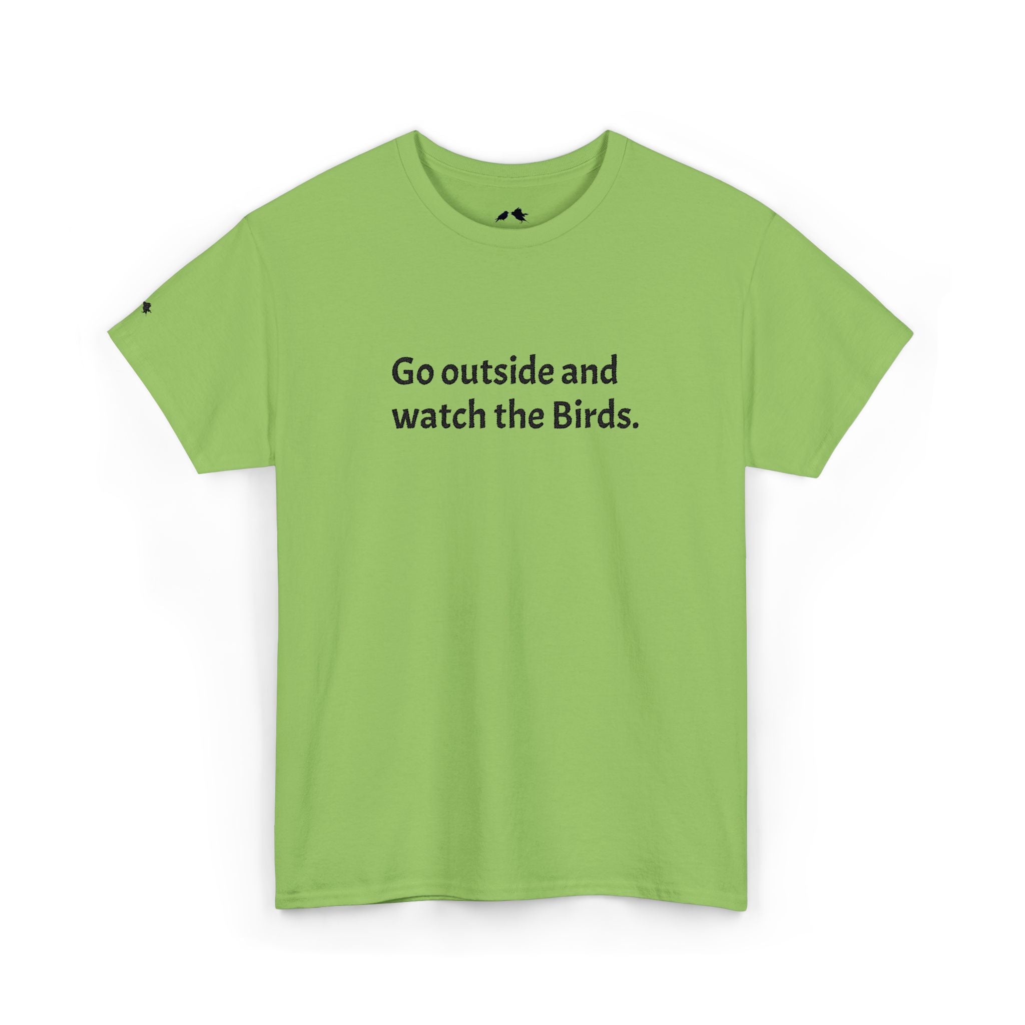 Go Outside and Watch the Birds Tee — Funny Nature Lover T-Shirt