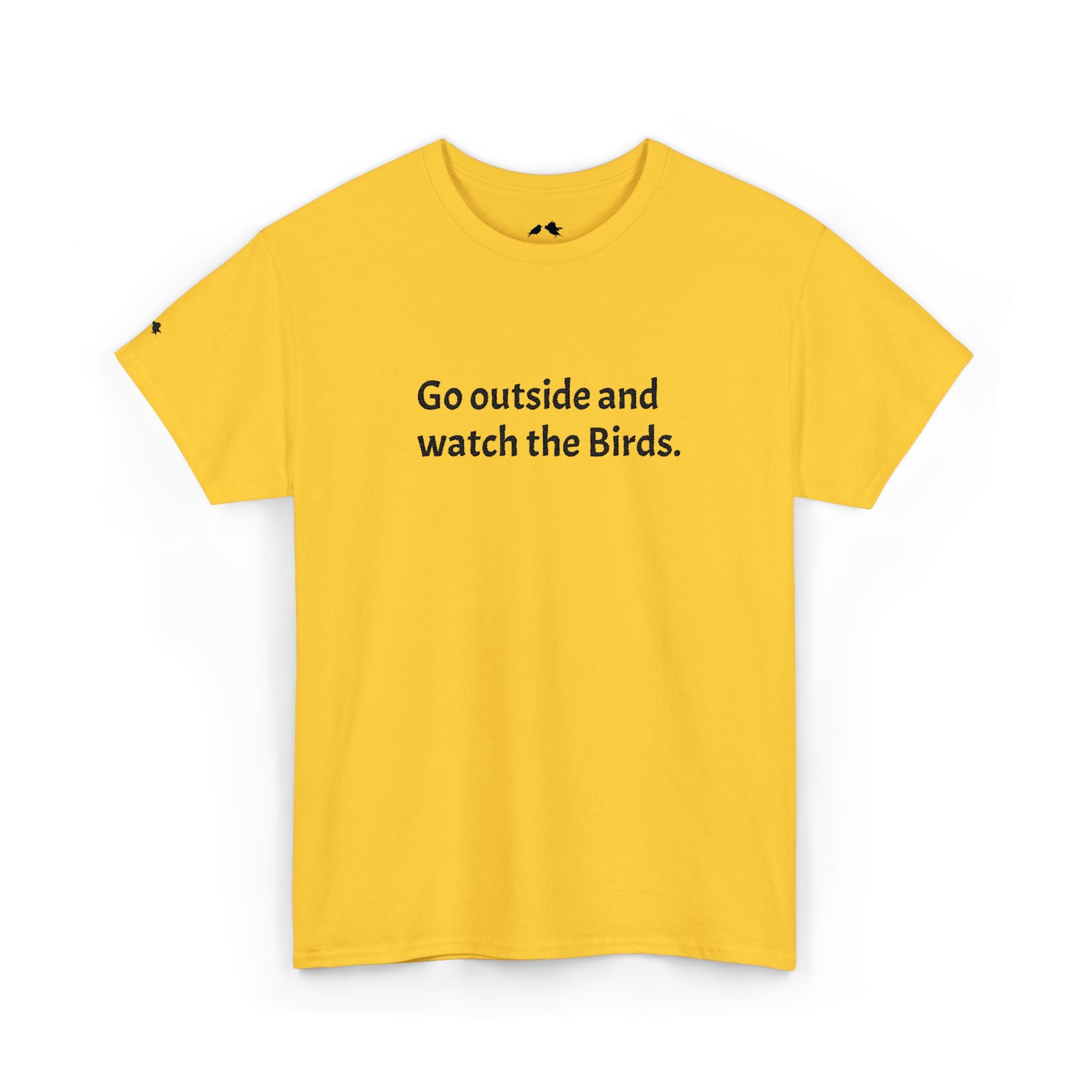 Go Outside and Watch the Birds Tee — Funny Nature Lover T-Shirt